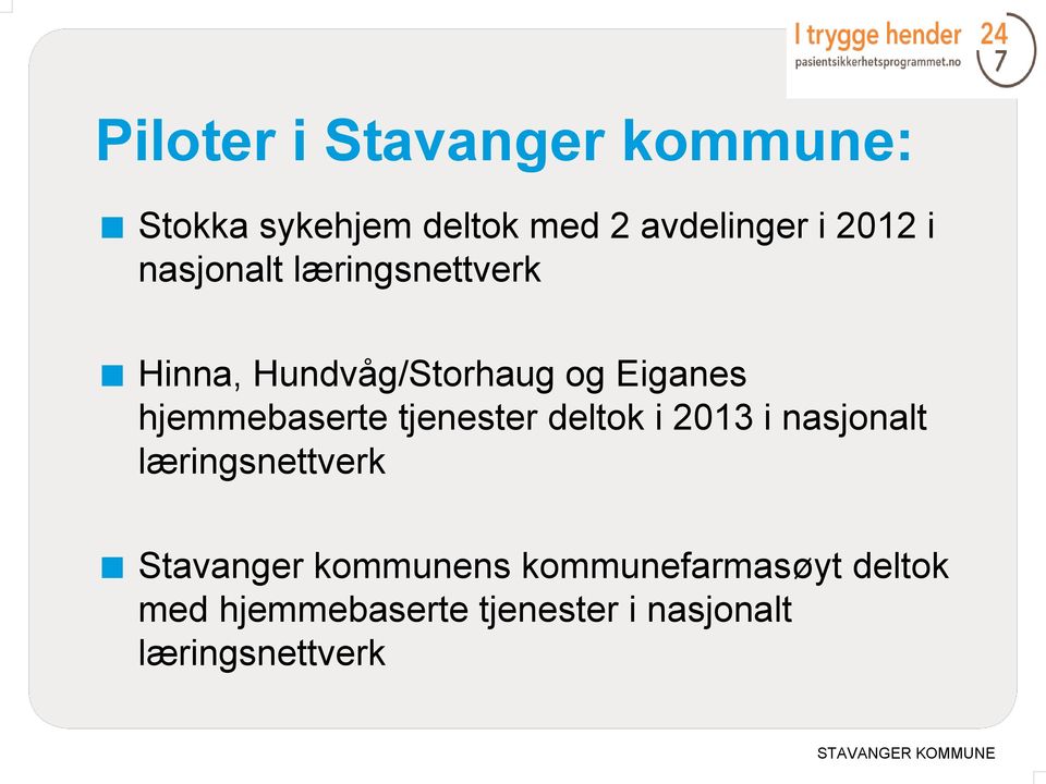 hjemmebaserte tjenester deltok i 2013 i nasjonalt læringsnettverk Stavanger