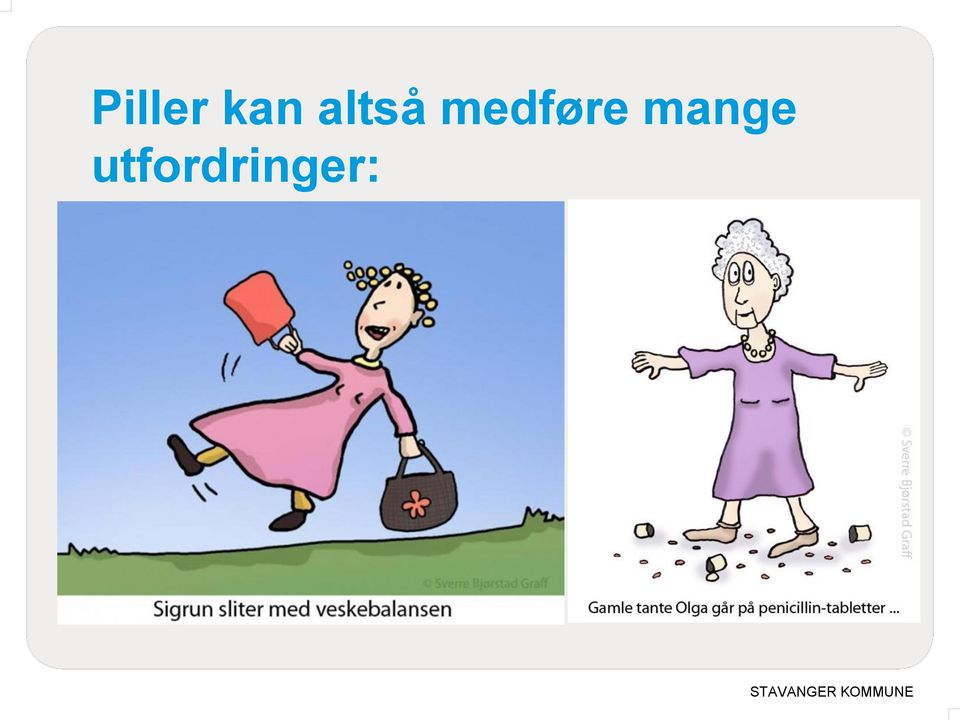 medføre