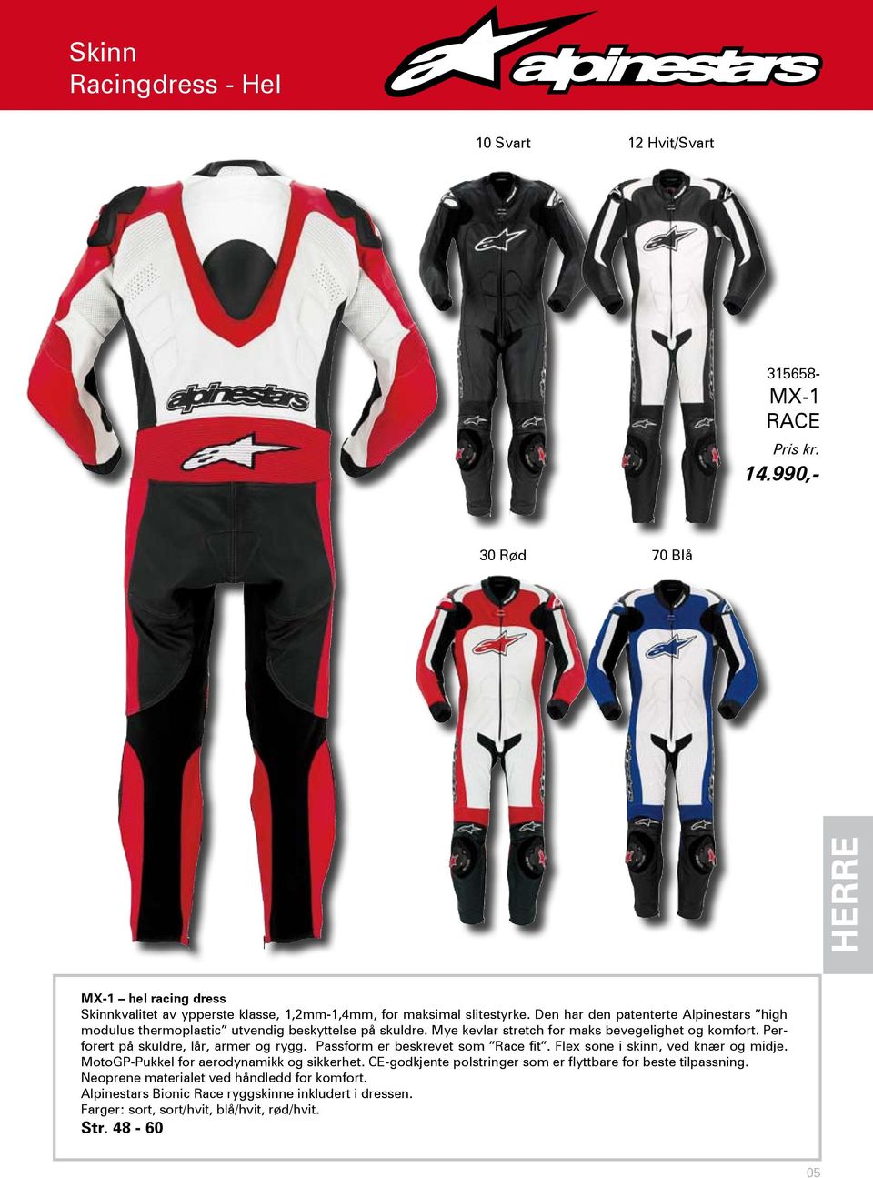 Den har den patenterte Alpinestars high modulus thermoplastic utvendig beskyttelse på skuldre. Mye kevlar stretch for maks bevegelighet og komfort.