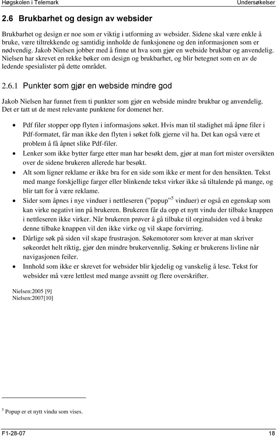 Jakob Nielsen jobber med å finne ut hva som gjør en webside brukbar og anvendelig.
