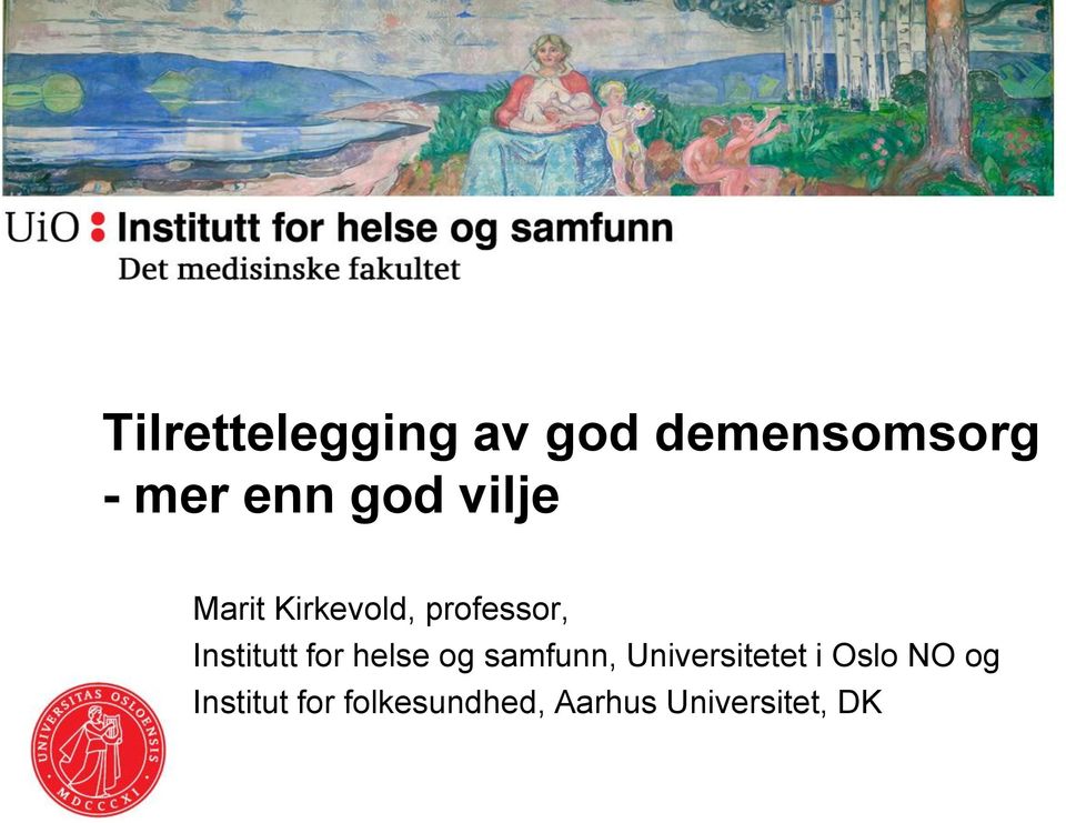 for helse og samfunn, Universitetet i Oslo NO