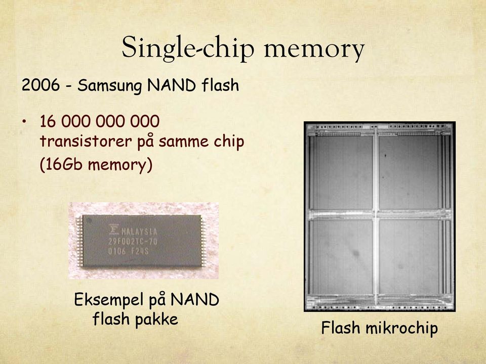 transistorer på samme chip (16Gb