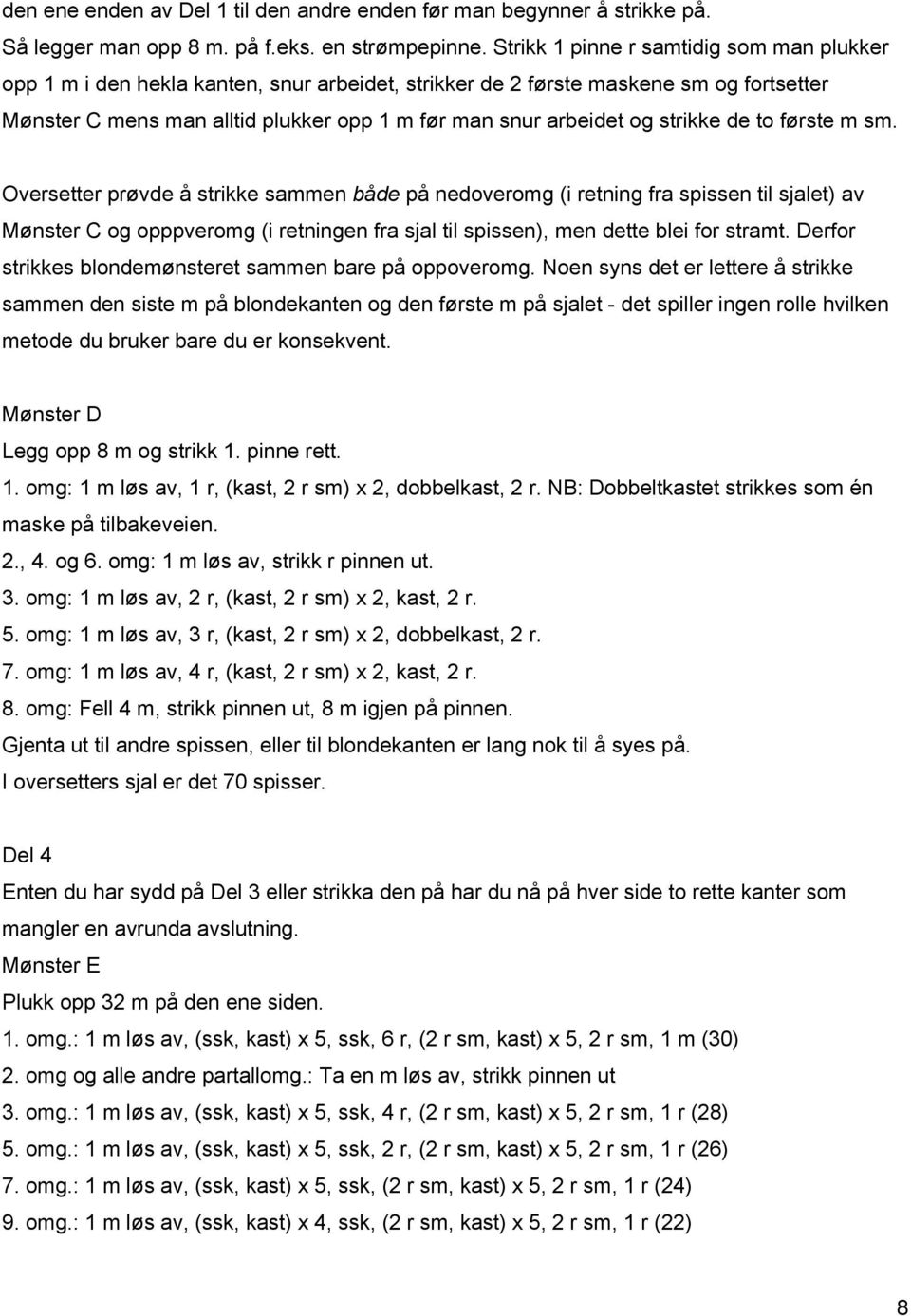 strikke de to første m sm.