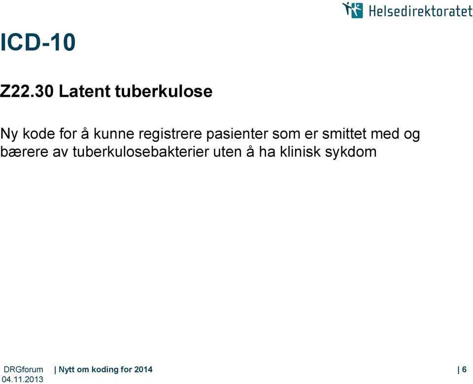 registrere pasienter som er smittet med og