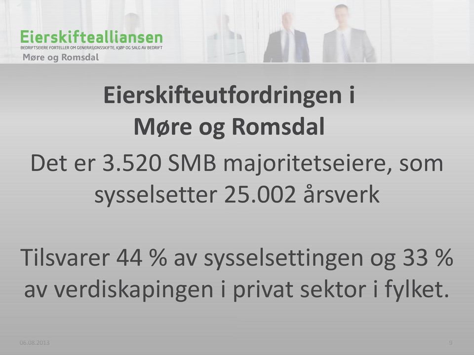 002 årsverk Tilsvarer 44 % av sysselsettingen og 33