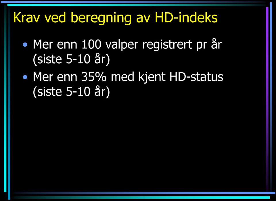 år (siste 5- år) Mer enn 35%