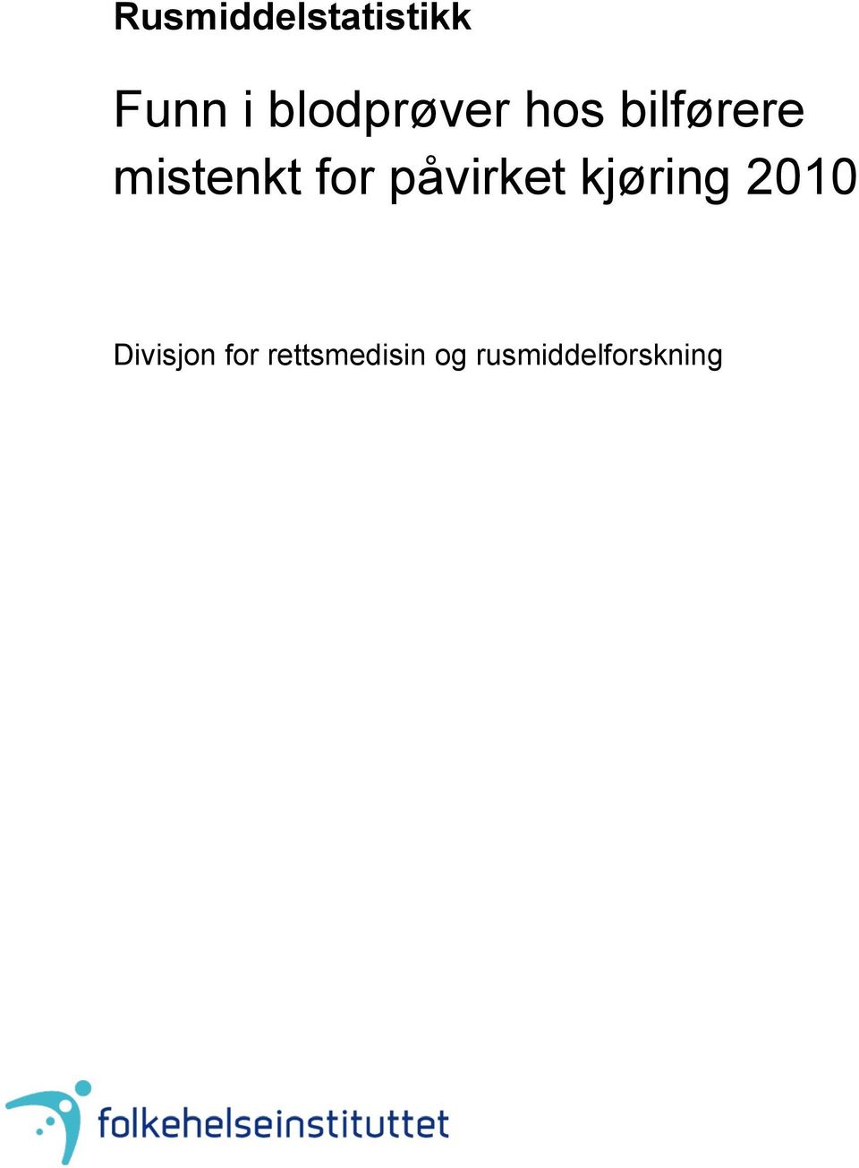 for påvirket kjøring 2010