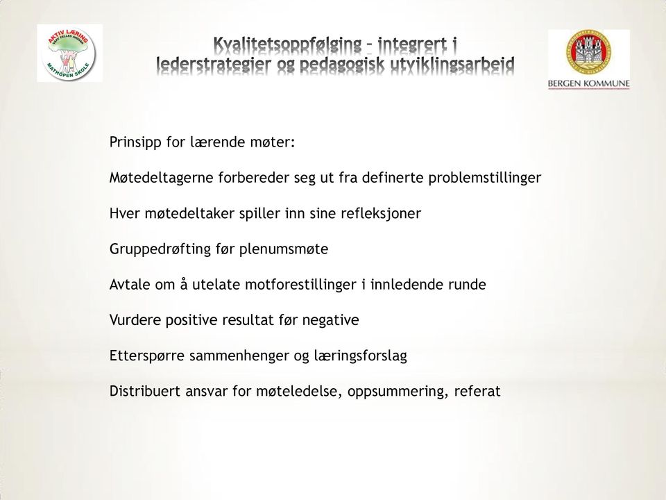 plenumsmøte Avtale om å utelate motforestillinger i innledende runde Vurdere positive