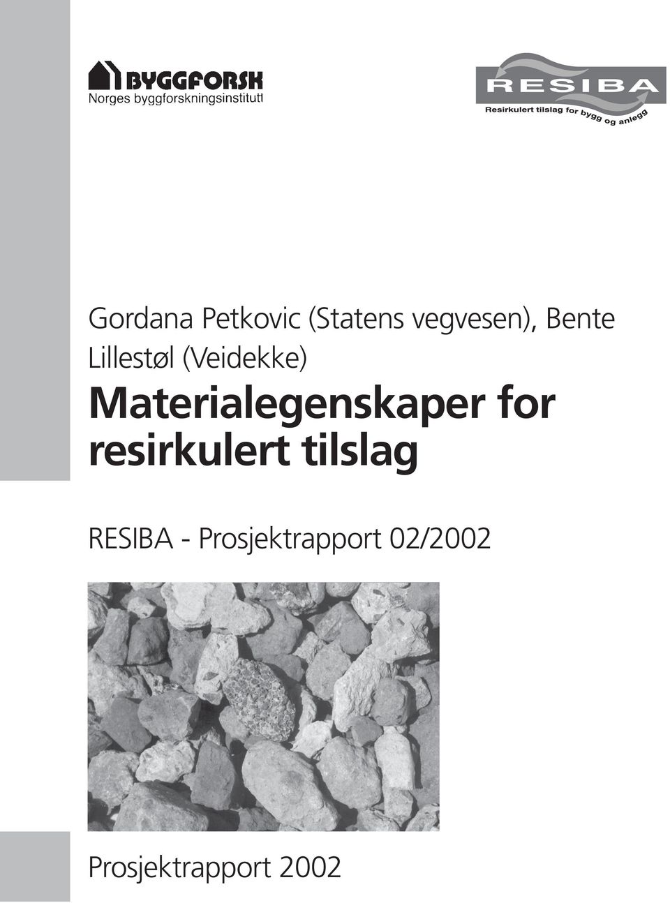 Materialegenskaper for resirkulert