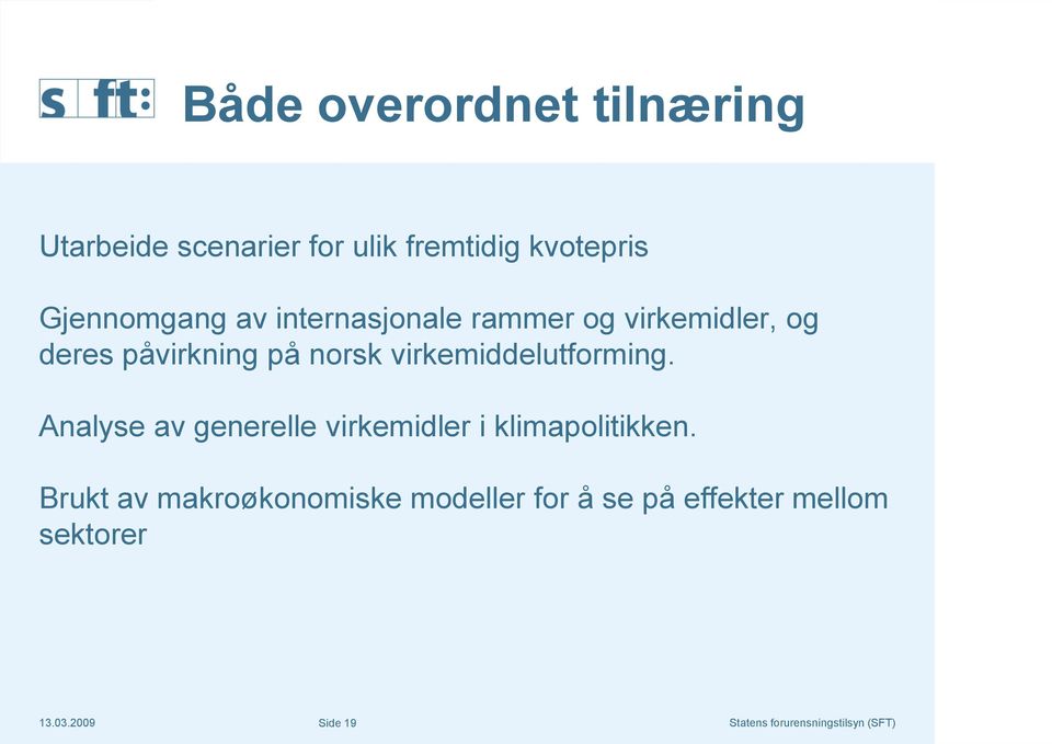 norsk virkemiddelutforming. Analyse av generelle virkemidler i klimapolitikken.