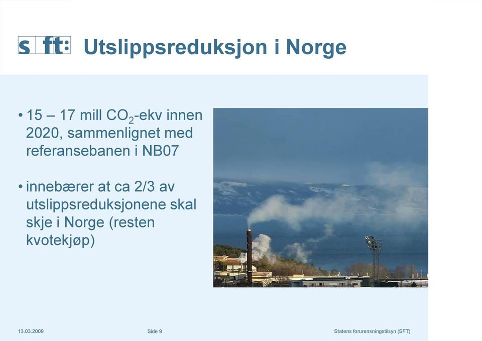 NB07 innebærer at ca 2/3 av utslippsreduksjonene