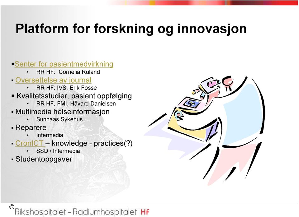 oppfølging RR HF, FMI, Håvard Danielsen Multimedia helseinformasjon Sunnaas