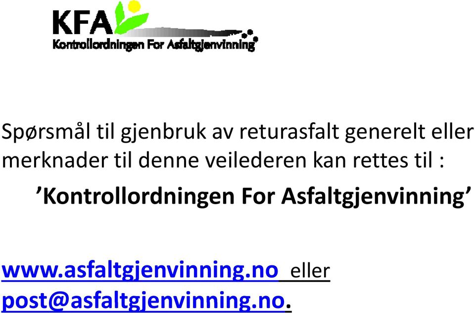 til : KontrollordningenFor Asfaltgjenvinning www.