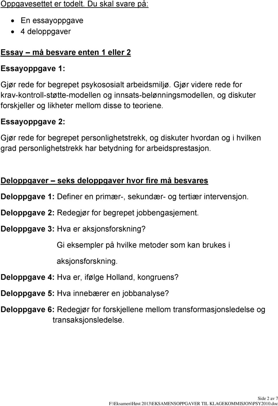 Essayoppgave 2: Gjør rede for begrepet personlighetstrekk, og diskuter hvordan og i hvilken grad personlighetstrekk har betydning for arbeidsprestasjon.