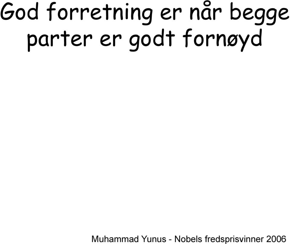 fornøyd Muhammad Yunus