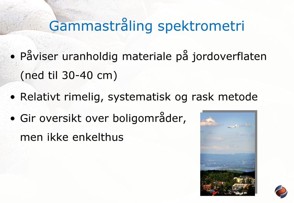 Relativt rimelig, systematisk og rask metode