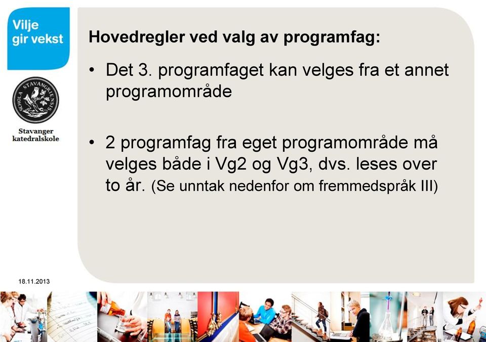 programfag fra eget programområde må velges både i Vg2