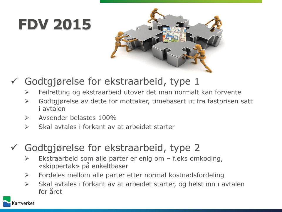 starter Godtgjørelse for ekstraarbeid, type 2 Ekstraarbeid som alle parter er enig om f.