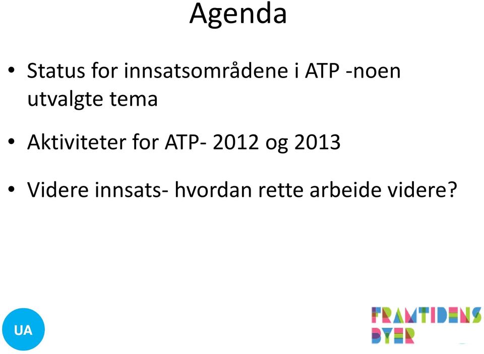 Aktiviteter for ATP- 2012 og 2013