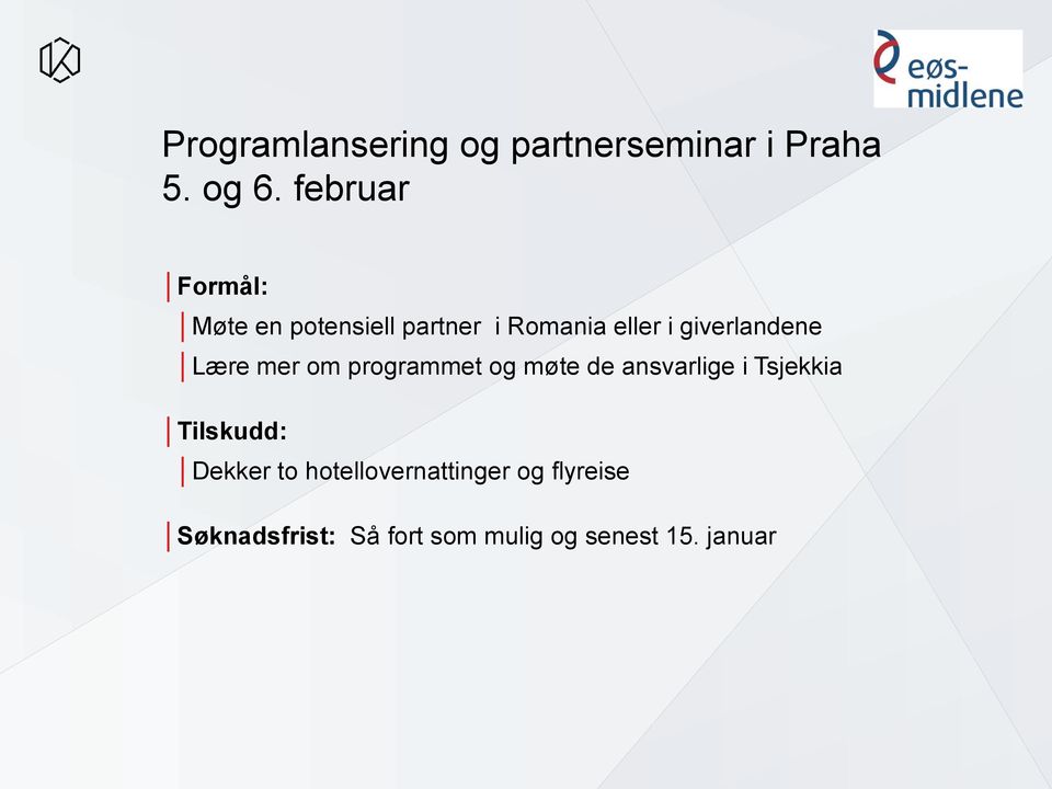 giverlandene Lære mer om programmet og møte de ansvarlige i Tsjekkia