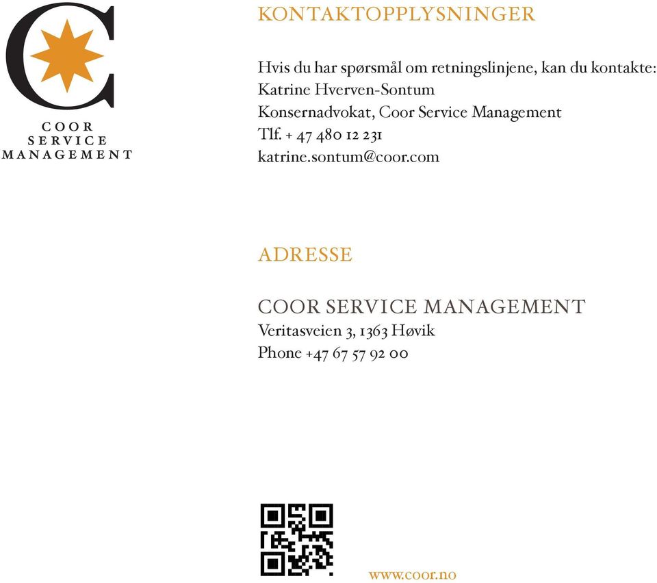 Management Tlf. + 47 480 12 231 katrine.sontum@coor.