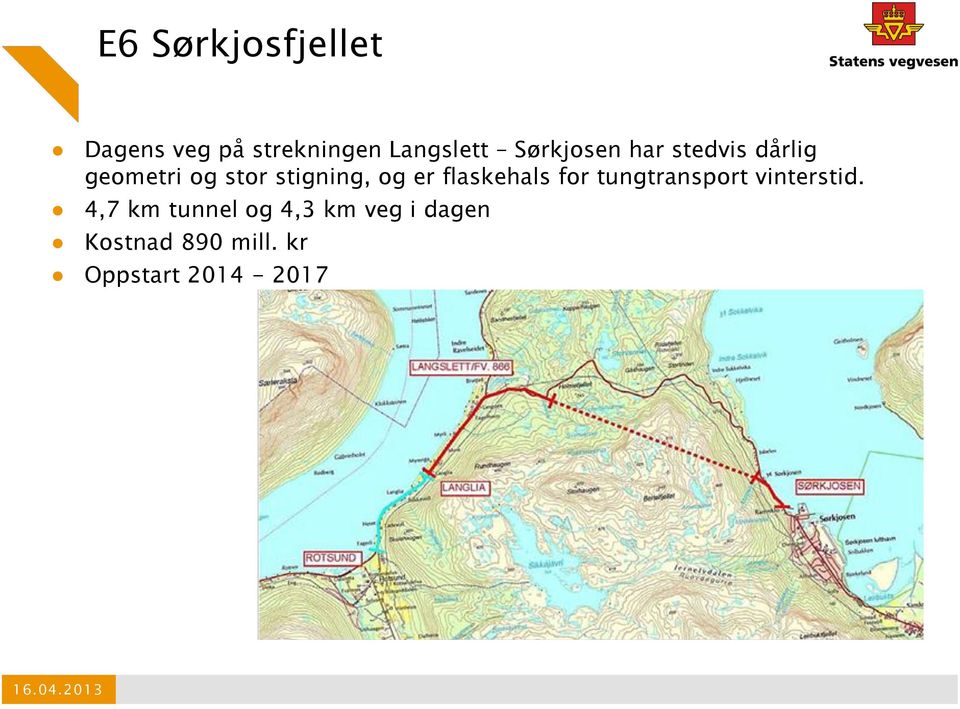 og er flaskehals for tungtransport vinterstid.