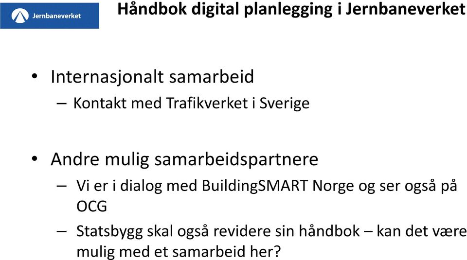 BuildingSMART Norge og ser også på OCG Statsbygg skal