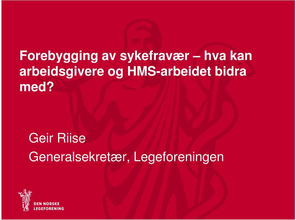 HMS-arbeidet bidra med?