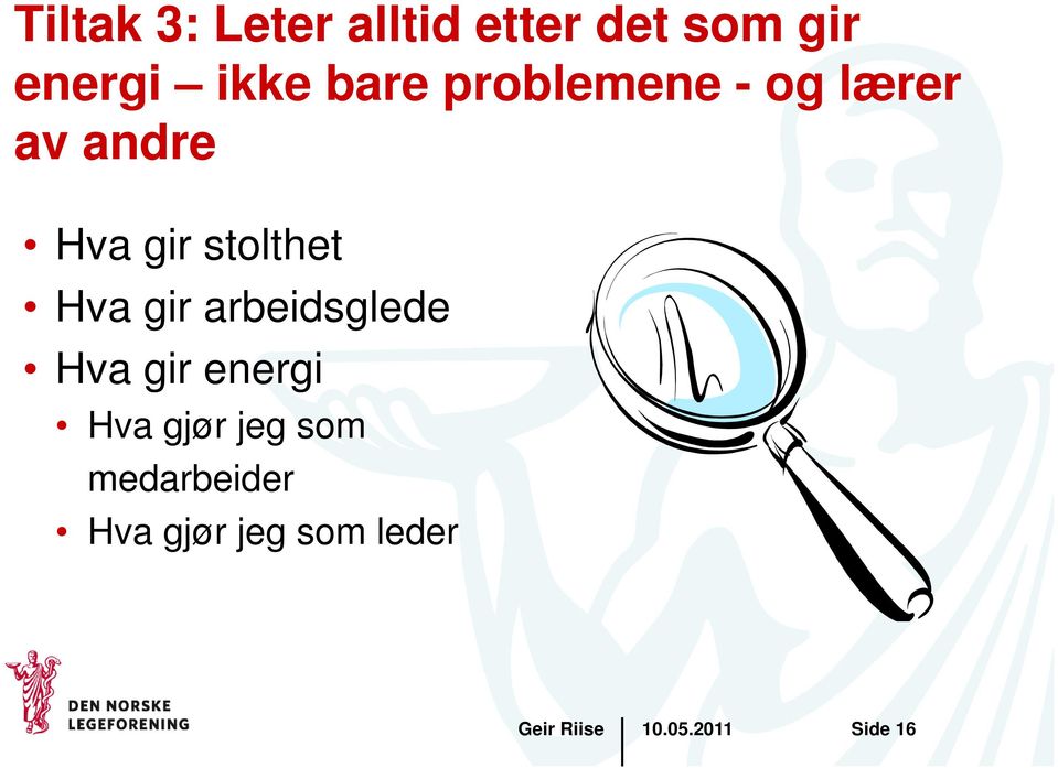 stolthet Hva gir arbeidsglede Hva gir energi Hva