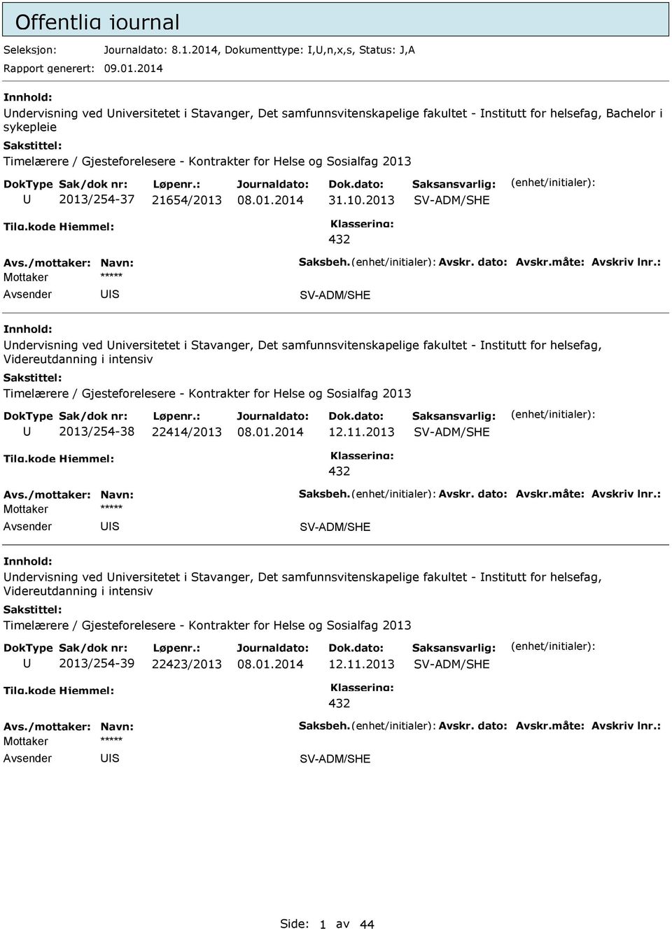 2014 ndervisning ved niversitetet i tavanger, Det samfunnsvitenskapelige fakultet - nstitutt for helsefag, Bachelor i sykepleie Timelærere / Gjesteforelesere - Kontrakter for Helse og osialfag 2013