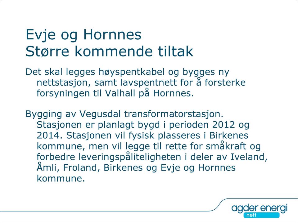 Stasjonen er planlagt bygd i perioden 2012 og 2014.