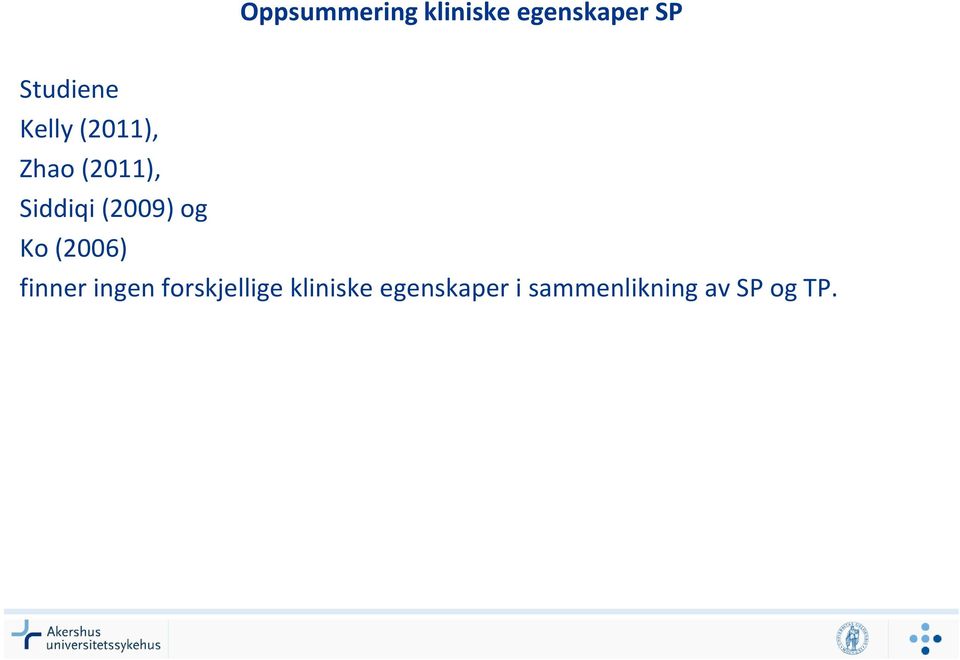 (2009) og Ko (2006) finner ingen