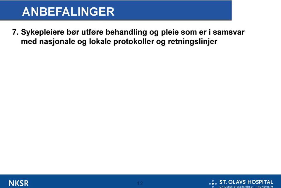 behandling og pleie som er i