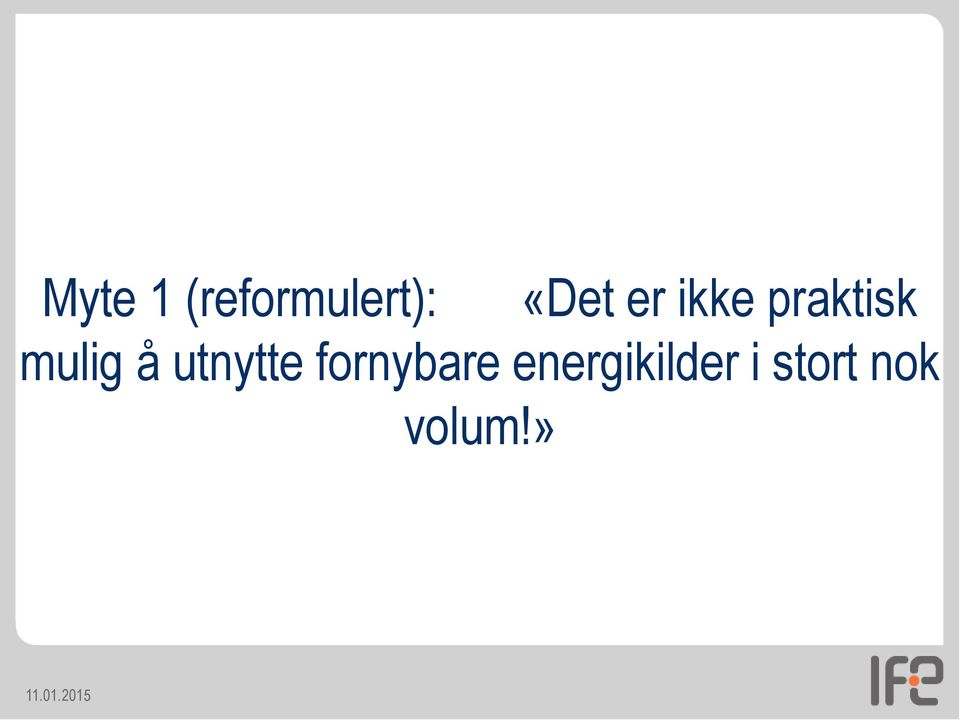 mulig å utnytte fornybare