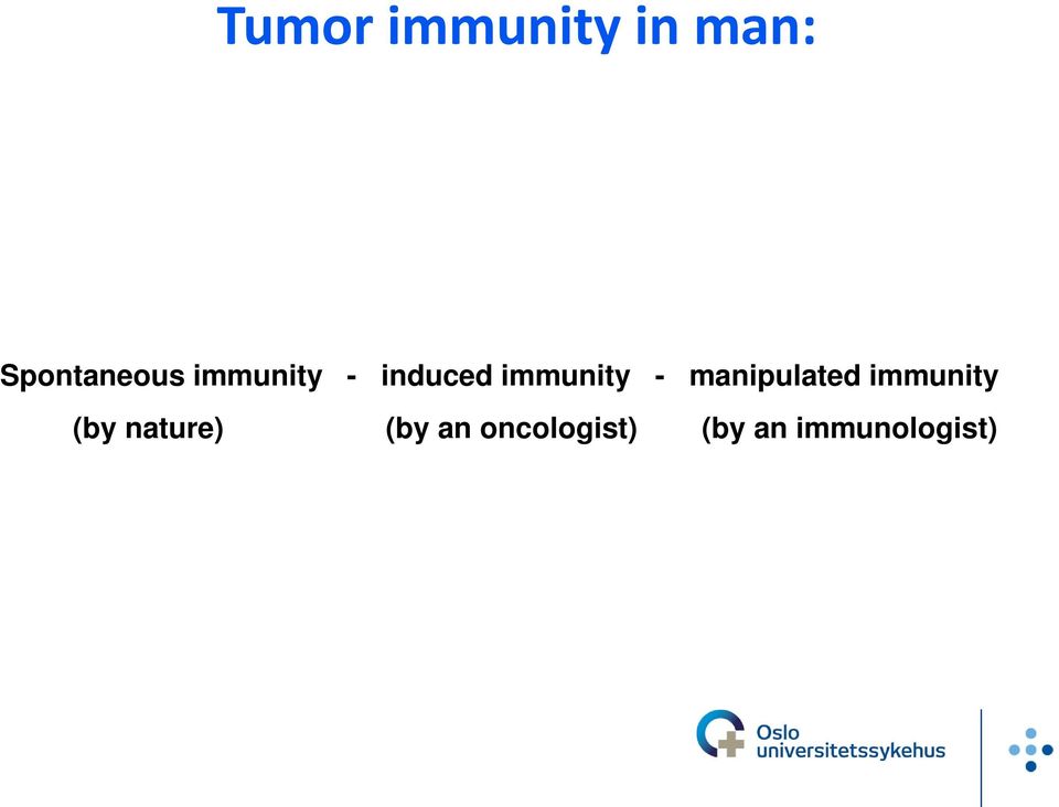 manipulated immunity (by nature)