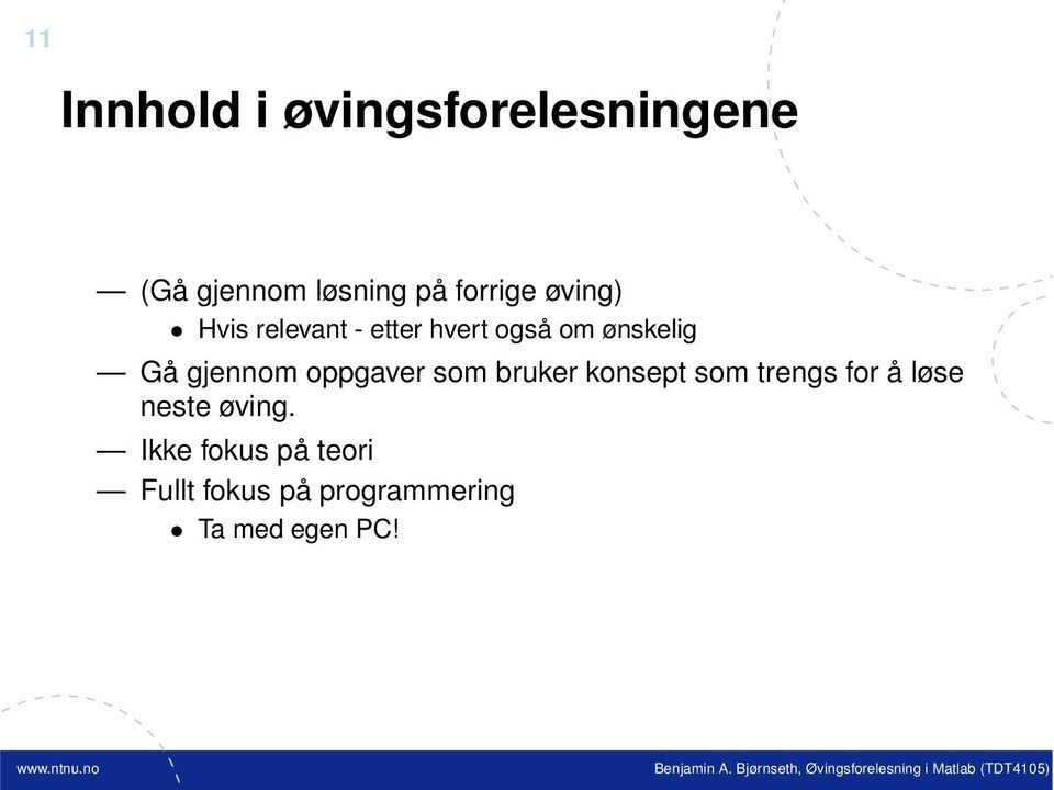 gjennom oppgaver som bruker konsept som trengs for å løse neste