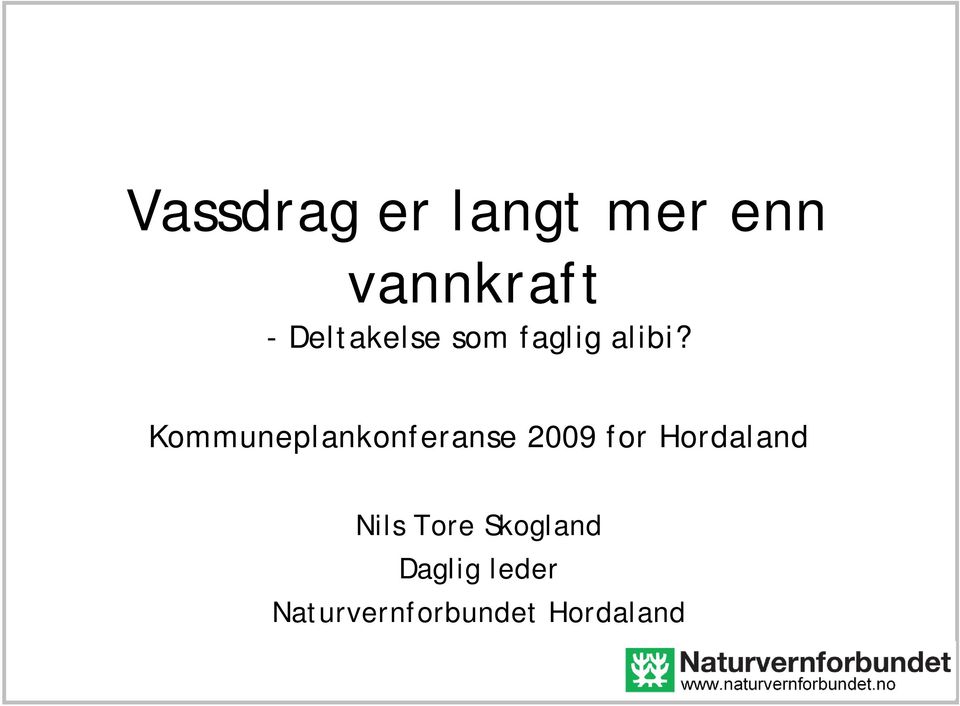 Kommuneplankonferanse 2009 for Hordaland