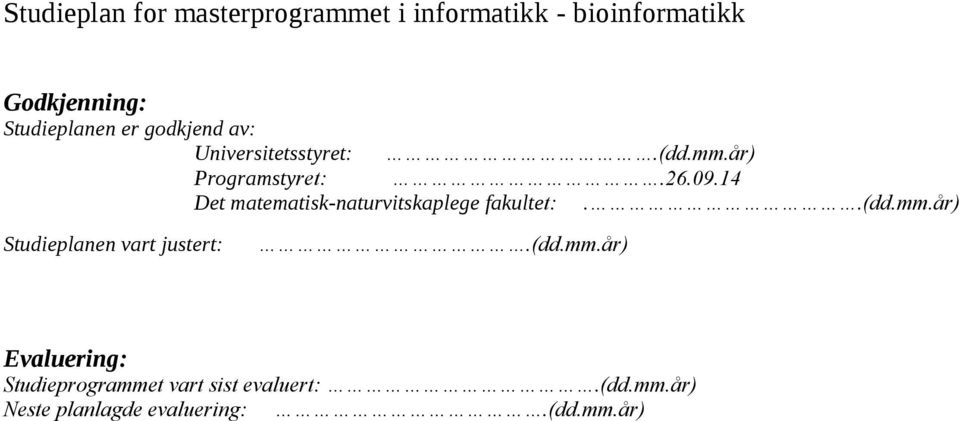 14 Det matematisk-naturvitskaplege fakultet:..(dd.mm.