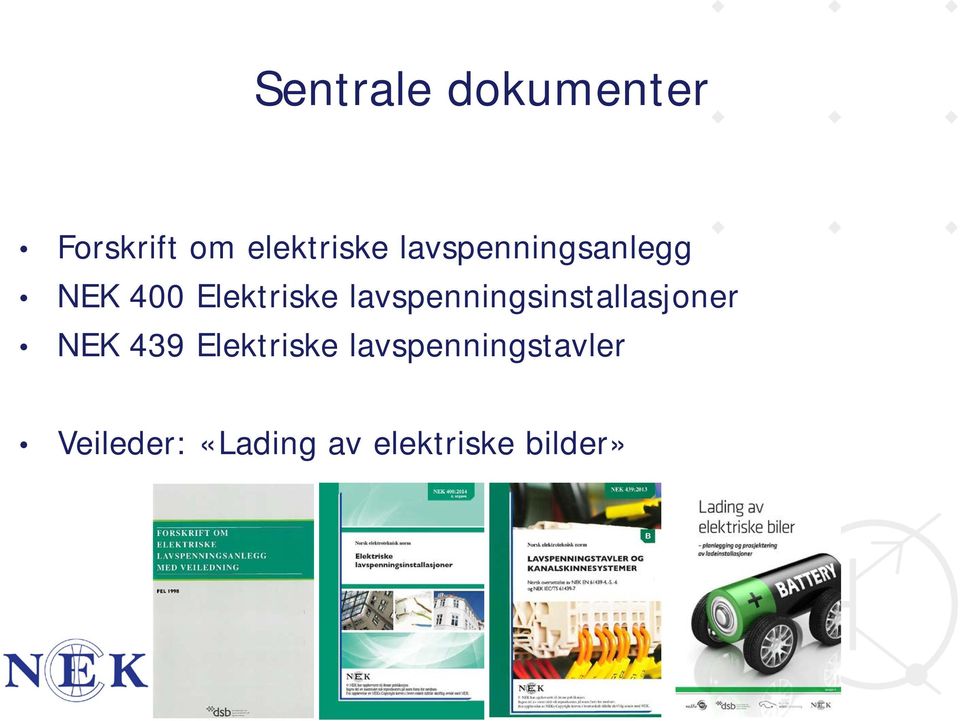 lavspenningsinstallasjoner NEK 439 Elektriske