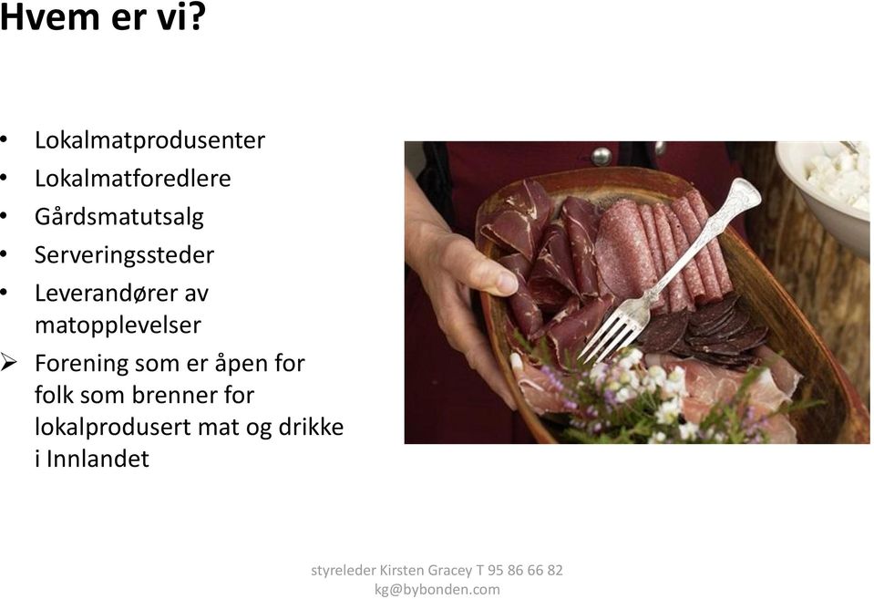 Gårdsmatutsalg Serveringssteder Leverandører av