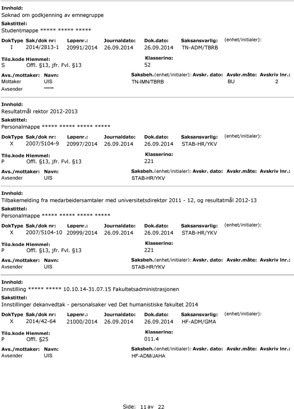 og resultatmål 2012-13 ersonalmappe ***** ***** ***** ***** 2007/