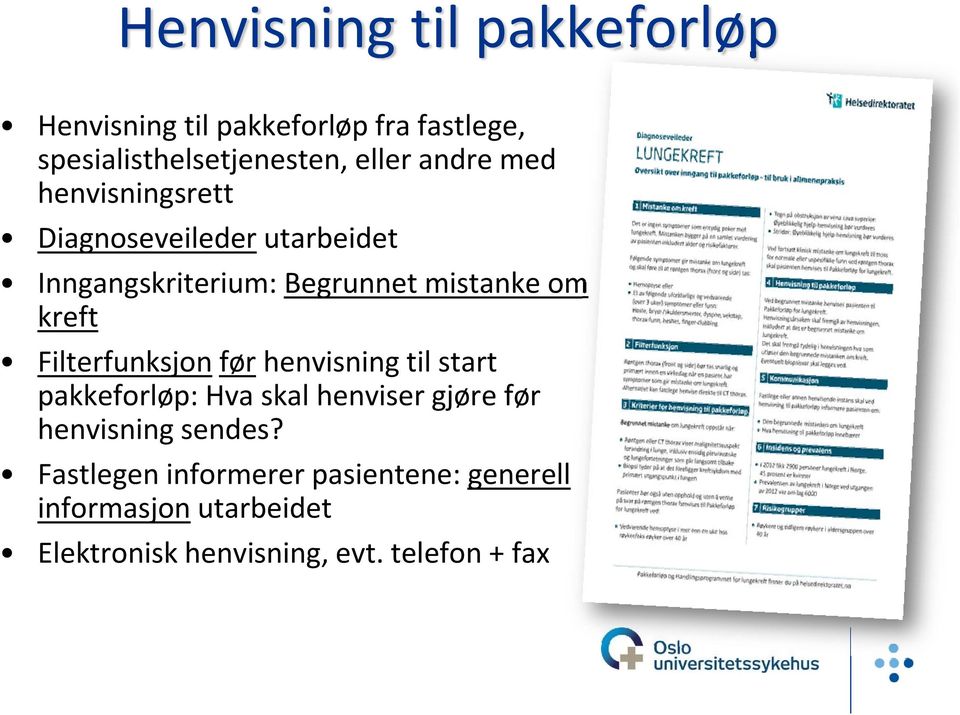 Filterfunksjon før henvisning til start pakkeforløp: Hva skal henviser gjøre før henvisning sendes?