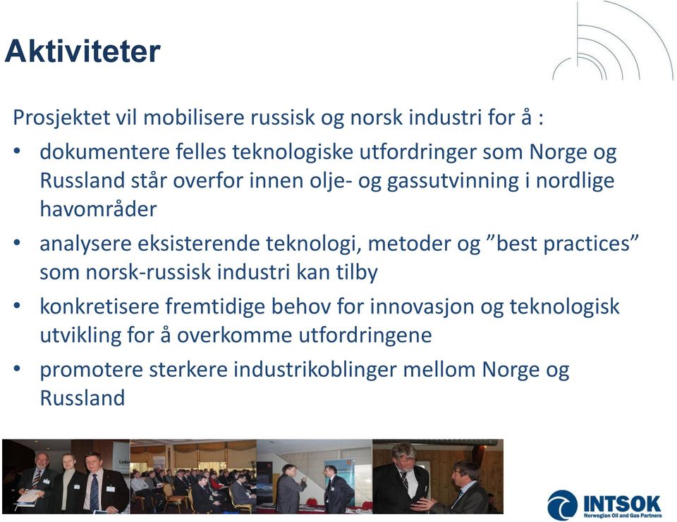 eksisterende teknologi, metoder og best practices som norsk-russisk industri kan tilby konkretisere fremtidige