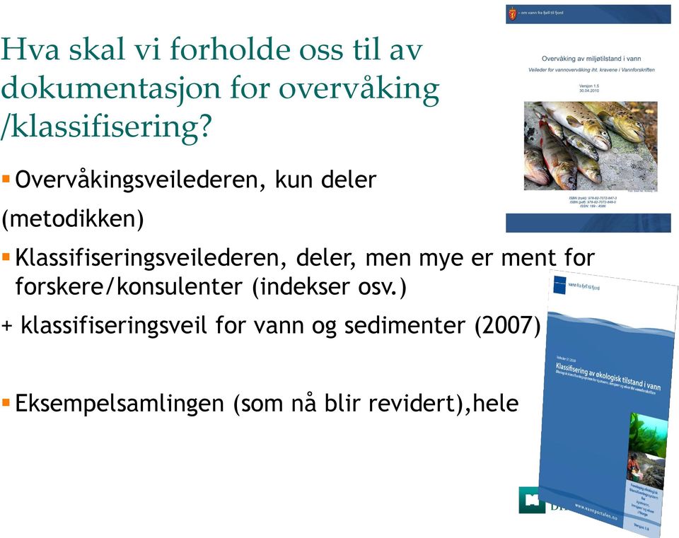 deler, men mye er ment for forskere/konsulenter (indekser osv.