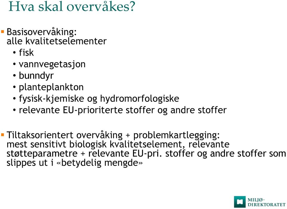 fysisk-kjemiske og hydromorfologiske relevante EU-prioriterte stoffer og andre stoffer