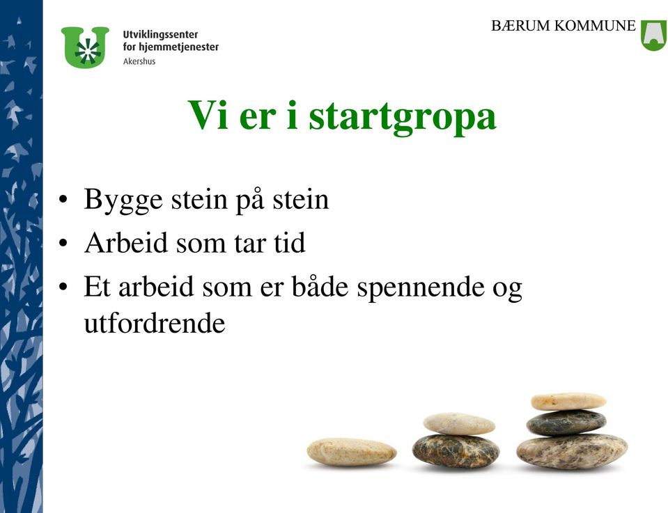 tar tid Et arbeid som er