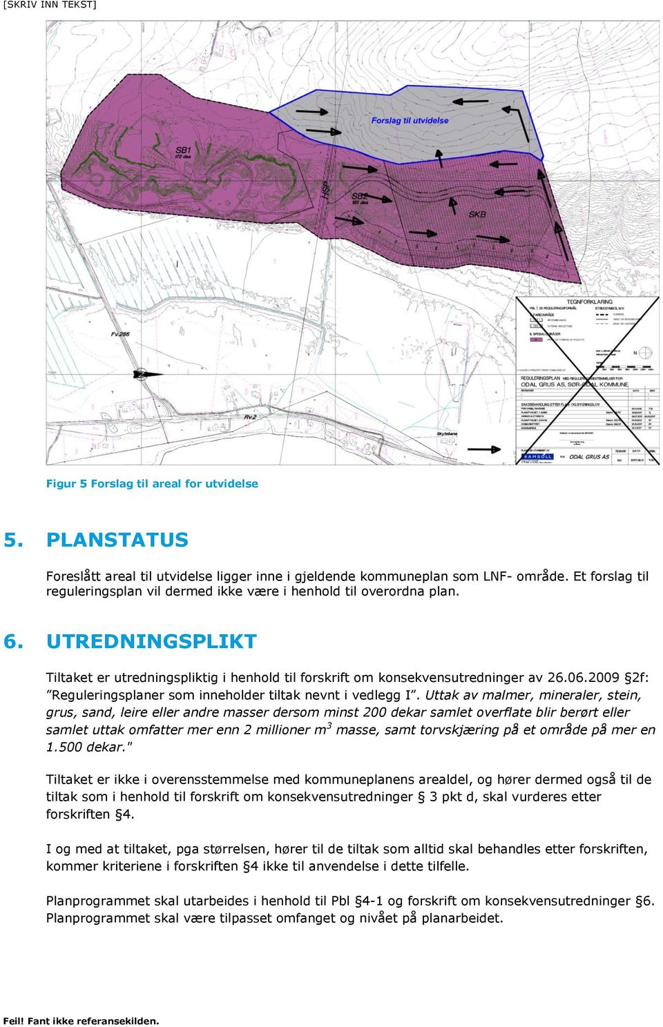 2009 2f: Reguleringsplaner som inneholder tiltak nevnt i vedlegg I.