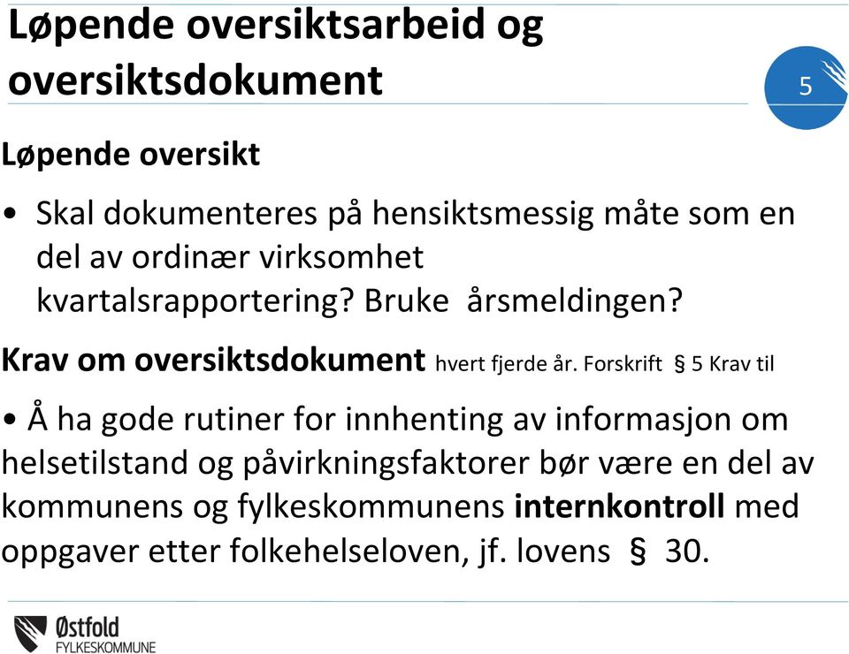 Krav om oversiktsdokument hvert fjerde år.