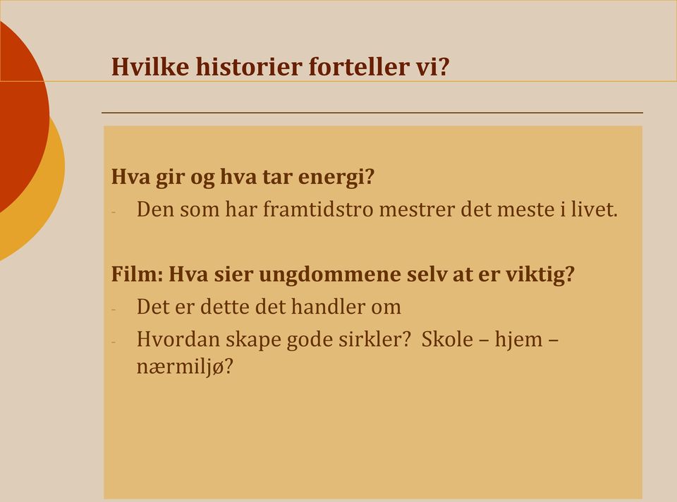 Film: Hva sier ungdommene selv at er viktig?