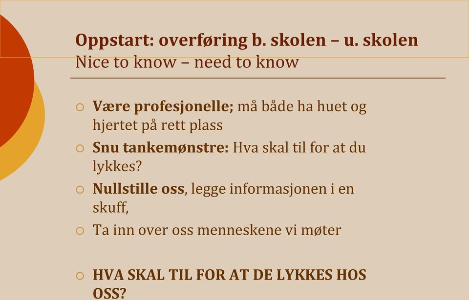 hjertet på rett plass Snu tankemønstre: Hva skal til for at du lykkes?